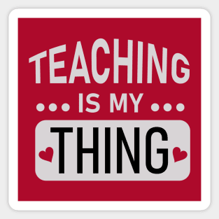 Teaching is my thing Sticker